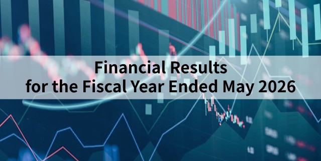Financial Results for the Fiscal Year Ended May 2026